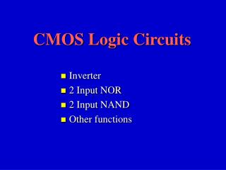 CMOS Logic Circuits