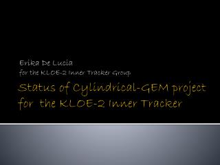 Status of Cylindrical-GEM project for the KLOE-2 Inner Tracker