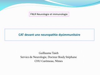 CAT devant une neuropathie dysimmunitaire