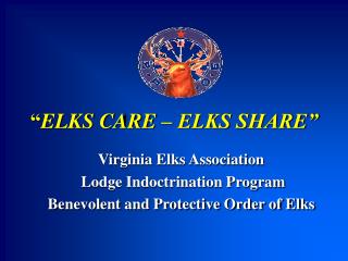 “ ELKS CARE – ELKS SHARE”