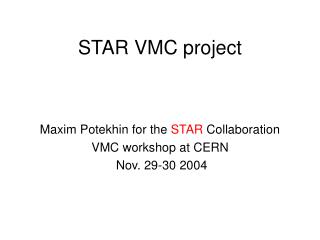 STAR VMC project