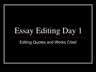 Essay Editing Day 1