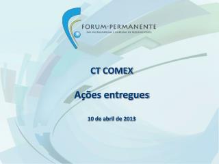CT COMEX Ações entregues 10 de abril de 2013