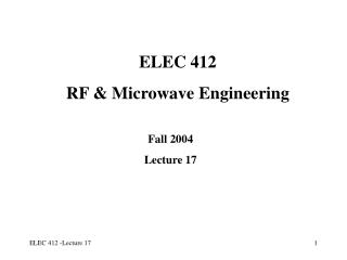 ELEC 412 RF &amp; Microwave Engineering