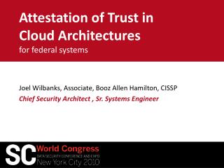 Attestation of Trust in Cloud Architectures for federal systems