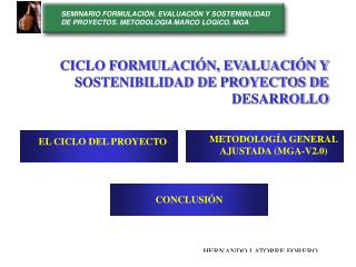 CICLO FORMULACIÓN, EVALUACIÓN Y SOSTENIBILIDAD DE PROYECTOS DE DESARROLLO