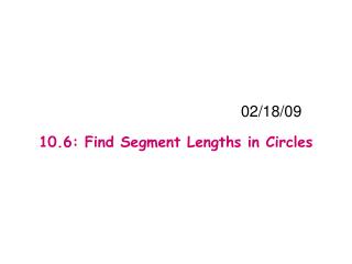 10.6: Find Segment Lengths in Circles
