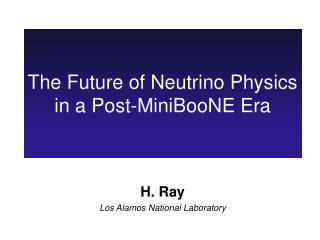 The Future of Neutrino Physics in a Post-MiniBooNE Era