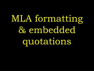 MLA formatting &amp; embedded quotations