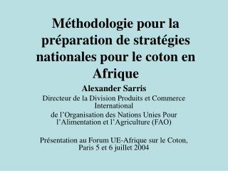 Méthodologie pour la préparation de stratégies nationales pour le coton en Afrique