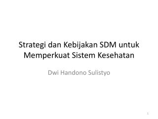 Strategi dan Kebijakan SDM untuk Memperkuat Sistem Kesehatan