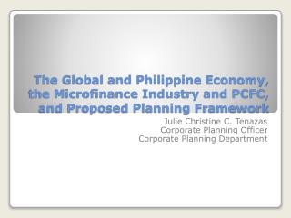 Julie Christine C. Tenazas Corporate Planning Officer Corporate Planning Department