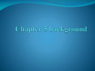 Chapter 5 background