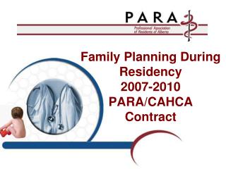 Family Planning During Residency 2007-2010 PARA/CAHCA Contract