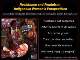 Resistance and Feminism: Indigenous Women’s Perspectives