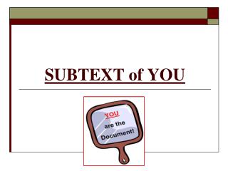 SUBTEXT of YOU