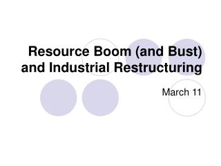 Resource Boom (and Bust) and Industrial Restructuring