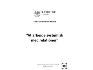 Kursus for klub-medarbejdere ”At arbejde systemisk med relationer”