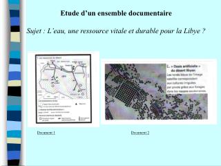 Etude d’un ensemble documentaire Sujet : L’eau, une ressource vitale et durable pour la Libye ?