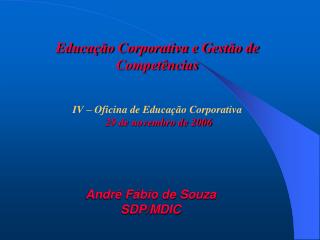 Educação Corporativa e Gestão de Competências IV – Oficina de Educação Corporativa