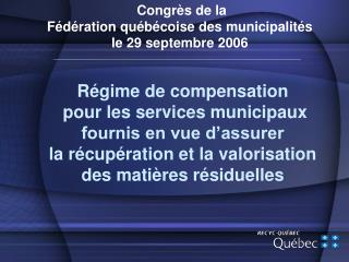 12 décembre 2002 : adoption de la Loi 102 par l’Assemblée nationale qui modifie la LQE :