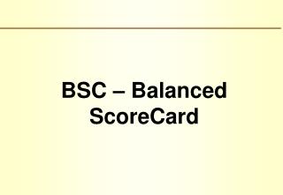 BSC – Balanced ScoreCard