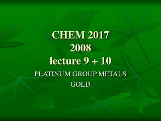 CHEM 2017 2008 lecture 9 + 10