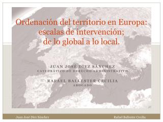 Ordenación del territorio en Europa: escalas de intervención; de lo global a lo local.