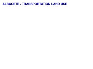 ALBACETE / TRANSPORTATION LAND USE