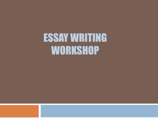 Essay Writing workshop