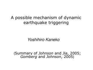 A possible mechanism of dynamic earthquake triggering