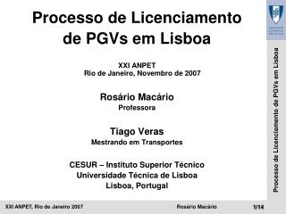 Processo de Licenciamento de PGVs em Lisboa XXI ANPET Rio de Janeiro, Novembro de 2007