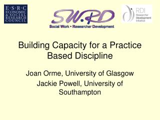 Building Capacity for a Practice Based Discipline