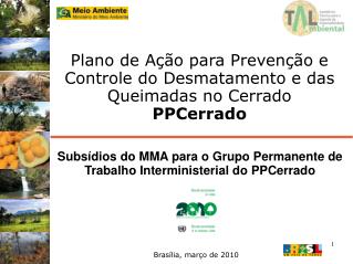 Plano de Ação para Prevenção e Controle do Desmatamento e das Queimadas no Cerrado PPCerrado