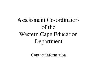 Assessment Co-ordinators of the Western Cape Education Department