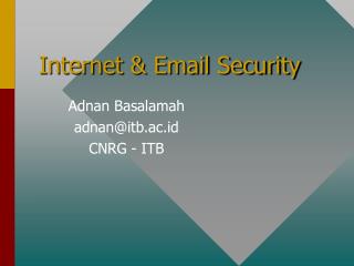 Internet &amp; Email Security