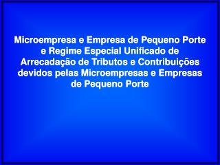 Microempresa e Empresa de Pequeno Porte