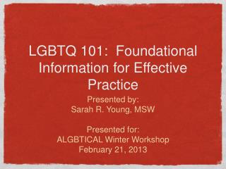 LGBTQ 101: Foundational Information for Effective Practice