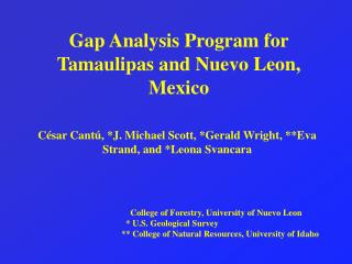 Gap Analysis Program for Tamaulipas and Nuevo Leon, Mexico