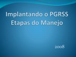 Implantando o PGRSS Etapas do Manejo