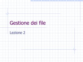 Gestione dei file