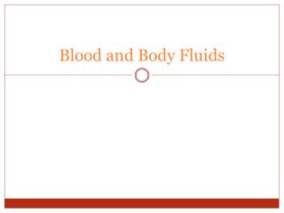 Blood and Body Fluids
