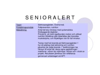 S E N I O R A L E R T
