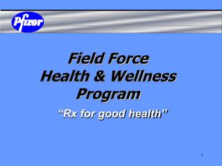 Field Force Health &amp; Wellness Program