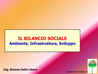 IL BILANCIO SOCIALE Ambiente, Infrastrutture, Sviluppo