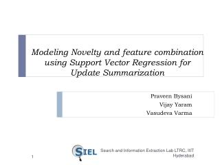 Modeling Novelty and feature combination using Support Vector Regression for Update Summarization