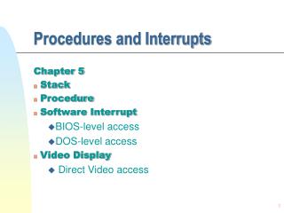 Procedures and Interrupts