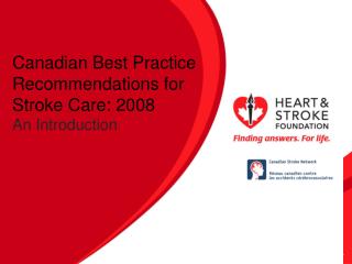 Canadian Best Practice Recommendations for Stroke Care: 2008 An Introduction