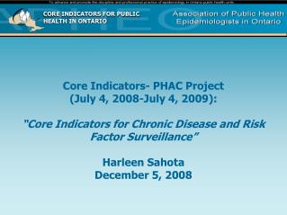 Core Indicators- PHAC Project (July 4, 2008-July 4, 2009):