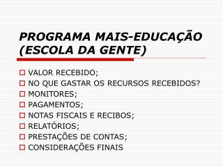 PROGRAMA MAIS-EDUCAÇÃO (ESCOLA DA GENTE)